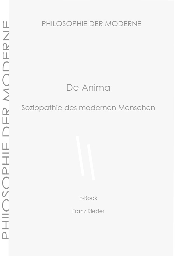 De Anima - Soziopathie des modernen Menschen